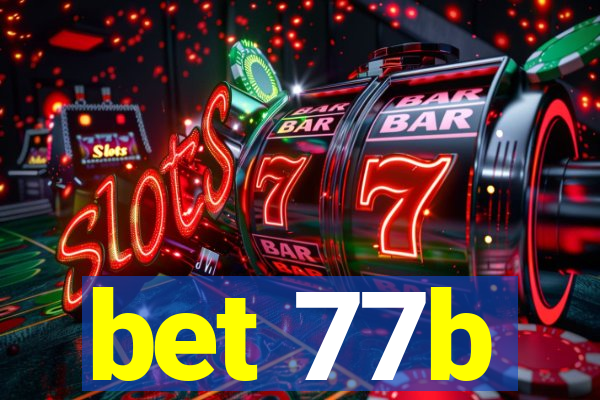 bet 77b